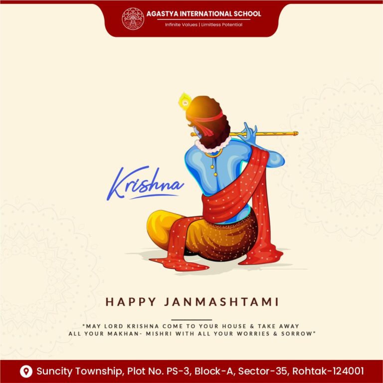 Agastya International School wishes everyone a supremely Happy Janmashtami.